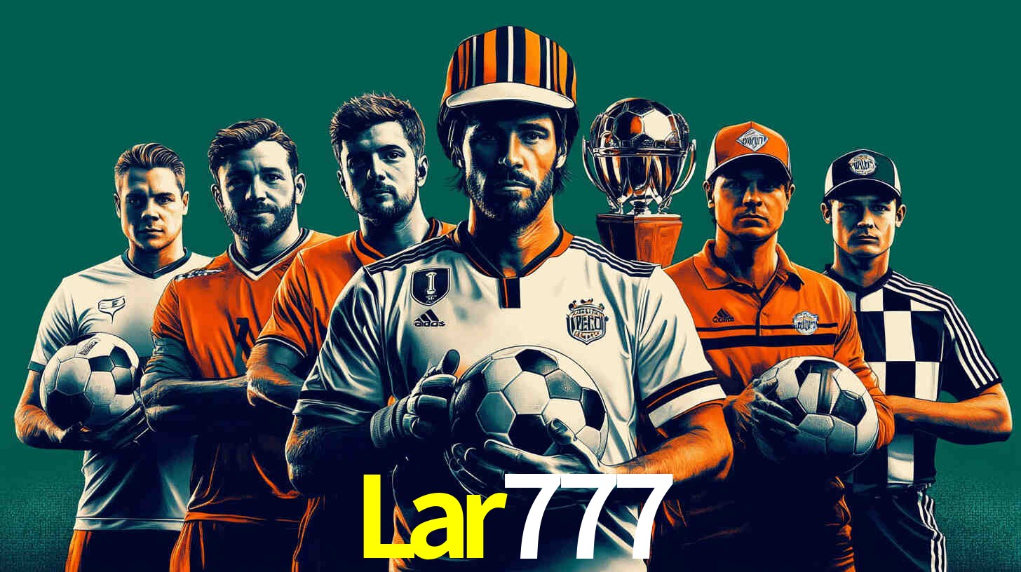 Apostas Esportivas na Lar777: Um Guia Completo